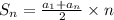 S_{n} = \frac{a_{1} + a_{n}}{2} \times n