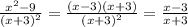 \frac{x {}^{2} - 9 }{(x + 3) {}^{2} } = \frac{(x - 3)(x + 3)}{(x + 3) {}^{2} } = \frac{x - 3}{x + 3}