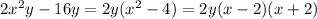 2x^2y - 16y=2y(x^2-4)=2y(x-2)(x+2)