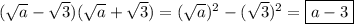 (\sqrt{a}-\sqrt{3})(\sqrt{a}+\sqrt{3})=(\sqrt{a})^2-(\sqrt{3})^2=\boxed{a-3}