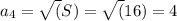 a_4=\sqrt(S) =\sqrt(16)=4