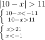 |10-x|11\\\left \{ {{10-x11}} \right. \\\left \{ {{x21} \atop {x