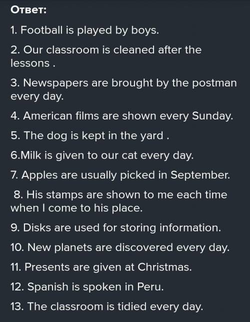 TURN INTO THE PASSIVE VOICE 1. I took books at the library. 2. Boys play football every week. 3. We