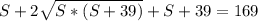 S+2\sqrt{S*(S+39)}+S + 39=169