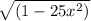 \sqrt{(1-25x^2)}