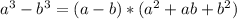 a^{3}-b^{3}=(a-b)*(a^{2}+ab+b^{2})