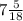 7 \frac{5}{18}