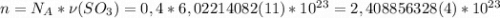 n=N_A*\nu(SO_3)=0,4*6,02214082(11)*10^{23}= 2,408856328(4)*10^{23}