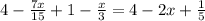 4-\frac{7x}{15}+1-\frac{x}{3} =4-2x+\frac{1}{5}