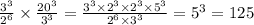 \frac{ {3}^{3} }{ {2}^{6} } \times \frac{ {20}^{3} }{ {3}^{3} } = \frac{ {3}^{3} \times {2}^{3} \times {2}^{3} \times {5}^{3} }{ {2}^{6} \times {3}^{3} } = {5}^{3} = 125