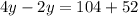 4y-2y=104+52