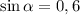 \sin\alpha =0,6