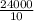 \frac{24000}{10}