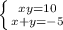 \left \{ {{xy=10} \atop {x+y=-5}} \right.