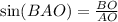 \sin(BAO) = \frac{BO}{AO}