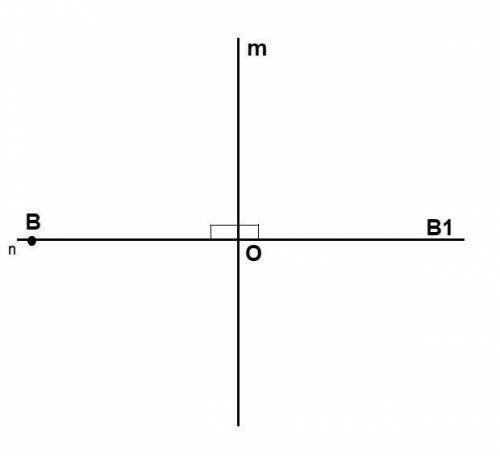 НАЧЕРТИТЬ В ТЕТРАДИ Пусть дана прямая m и точка В вне этой прямой. Постройте точку В 1 , симметричну