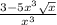 \frac{3-5x^3\sqrt{x} }{x^3}