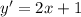 y' = 2x + 1