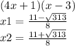 (4x + 1)( x - 3) \\ x1 = \frac{11 - \sqrt{313} }{8} \\ x2 = \frac{11 + \sqrt{313} }{8}