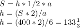 S=h*1/2*a\\h=(S*2)/a\\h=(400*2)/6=133\frac{1}{3}