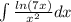 \int\limits \frac{ ln(7x) }{ {x}^{2} } dx \\