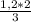 \frac{1,2*2}{3}