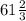 61\frac{2}{3}