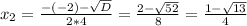 x_{2} =\frac{-(-2)-\sqrt{D} }{2*4} =\frac{2-\sqrt{52} }{8} =\frac{1-\sqrt{13} }{4}