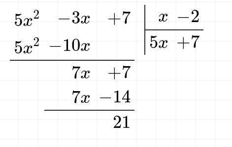 Используя теорему Безу, найдите остаток от деления многочлена: 5X^2-3X+7 на двучлен (х-2)