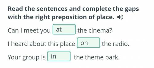 Disney world Read the sentences and complete the gaps with the right preposition of place. Can I me