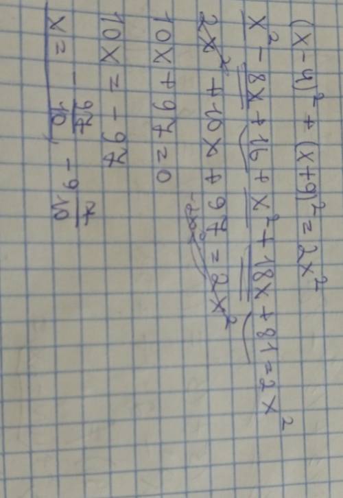 Решите .(4x+3^2)=(2x-1^2)(x-4^2)+(x+9^2)=2x^2​