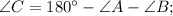 \angle C=180^{\circ}-\angle A-\angle B;