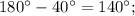 180^{\circ}-40^{\circ}=140^{\circ};