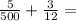 \frac{5}{500} +\frac{3}{12} =