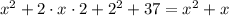 x^2+2\cdot x\cdot2+2^2+37=x^2+x