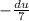 -\frac{du}{7}