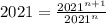 2021 = \frac{ {2021}^{n + 1} }{ {2021}^{n} }