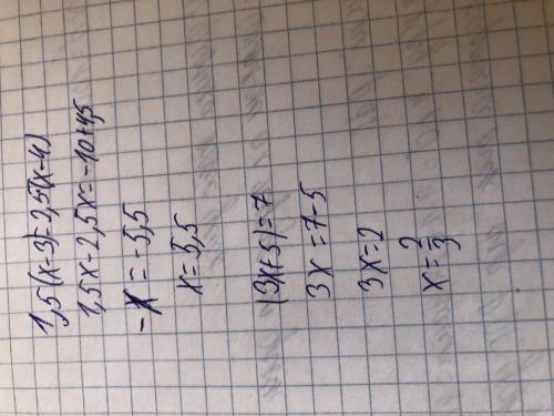 Теңдеулерді шешіңіз: a) 1,5∙(x-3)=2,5∙(x-4) b)|3x+5|=7