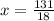 x = \frac{131}{18}