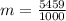 m = \frac{5459}{1000}