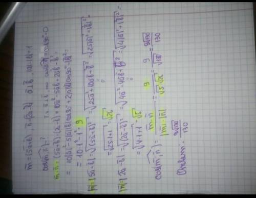 Найдите косис утла между векторами m=5a+b и n=2a-b.Если а перпенд. b и |а|=|b=1|​