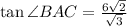 \tan\angle BAC=\frac{6\sqrt{2}}{\sqrt{3}}