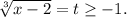 \sqrt[3]{x-2}=t\ge -1.