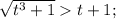 \sqrt{t^3+1}t+1;