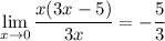 \displaystyle \lim_{x \to 0} \frac{x(3x-5)}{3x} =-\frac{5}{3}