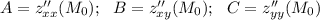 A=z''_{xx}(M_0); \ \ B=z''_{xy}(M_0); \ \ C=z''_{yy}(M_0)