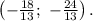 \left( -\frac{18}{13};\ -\frac{24}{13} \right).