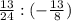 \frac{13}{24}:(-\frac{13}{8})