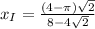 x_I = \frac{(4-\pi)\sqrt2}{8-4\sqrt2}