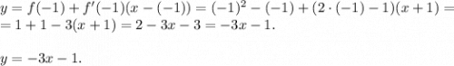 y = f(-1) + f'(-1)(x - (-1)) = (-1)^2 - (-1) + (2\cdot(-1) - 1)(x + 1) =\\= 1 + 1 - 3(x + 1) = 2 - 3x - 3 = - 3x - 1.\\\\y = -3x - 1.